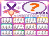 Calendário 2026 Março Lilás Prevenção do Câncer de Colo de Útero Colagem de Fotos