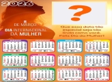 Calendário 2026 Data Especial Dia da Mulher Foto Colagem