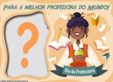 Para a melhor professora do Mundo Dia da Professora Moldura Grátis