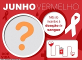 Campanha Junho Vermelho Dia Mundial do Doador de Sangue