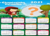 Calendário 2021 Chapéuzinho Vermelho