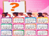 Calendário 2026 Flores por Respeito Dia da Mulher Colagem de Fotos