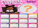 Calendário 2021 Poderosa Chefinha Monta Foto