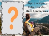 Foto de Feliz Dia das Mães Guerreira para Imprimir