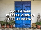 A Quem Sabe Esperar