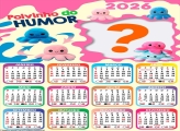 Calendário 2026 Polvinho do Humor Emoldurar Foto Online