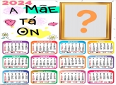 Calendário 2024 A Mãe Tá ON Dia das Mães para Editar
